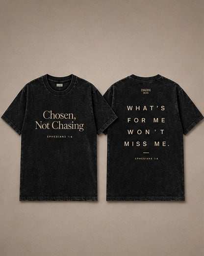 Chosen, Not Chasing Tee